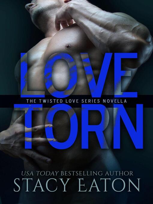 Title details for Love Torn by Stacy Eaton - Available
